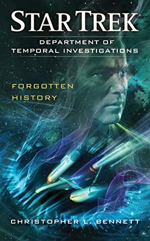 Bennett, Christopher L.. Department of Temporal Investigations: Forgotten History. Pocket Books, 2012.