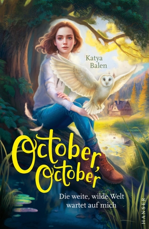 Balen, Katya. October, October - Die weite, wilde Welt wartet auf mich. Carl Hanser Verlag, 2023.