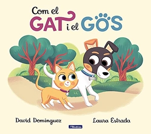 Domínguez, David / Laura Estrada. Com el gat i el gos. BEASCOA, 2021.