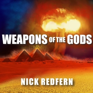 Redfern, Nick. Weapons of the Gods Lib/E: How Ancient Alien Civilizations Almost Destroyed the Earth. Tantor, 2016.