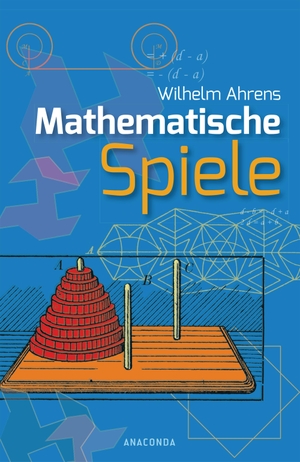 Wilhelm Ahrens / Heinrich Hemme. Mathematische Spi
