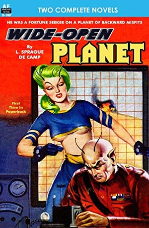 Wilson, Richard / L. Sprague De Camp. Wide-Open Planet & And Then The Town Took Off. Armchair Fiction & Music, 2013.