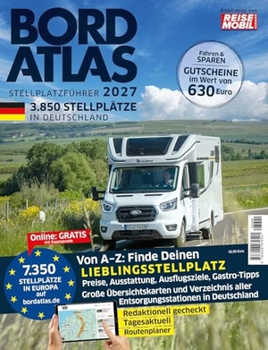 Reisemobil Caravan (Hrsg.). Bordatlas Stellplatzführer 2027 - Deutschland plus digitale Stellplatzsuche Europa. Dolde Medien Verlag GmbH, 2026.