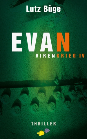 Büge, Lutz. Evan - Virenkrieg IV. Ybersinn Verlag, 2020.
