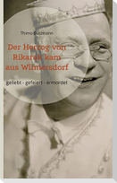 Der Herzog von Rikarak kam aus Wilmersdorf