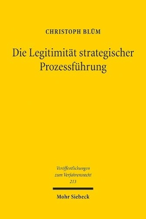 Blüm, Christoph. Die Legitimität strategischer Prozessführung. Mohr Siebeck GmbH & Co. K, 2025.