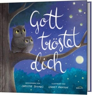 Thomas, Christie. Gott tröstet dich. Gerth Medien GmbH, 2022.