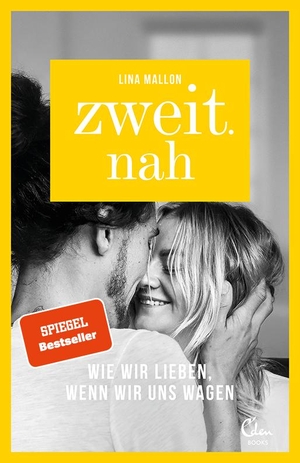 Mallon, Lina. Zweit.nah - Wie wir lieben, wenn wir uns wagen. Eden Books, 2021.