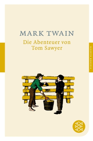 Twain, Mark. Die Abenteuer von Tom Sawyer - Roman. S. Fischer Verlag, 2008.