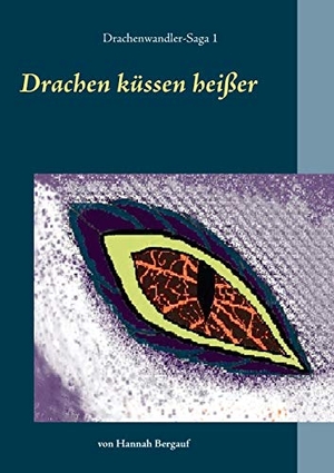 Bergauf, Hannah. Drachen küssen heißer. Books on Demand, 2016.