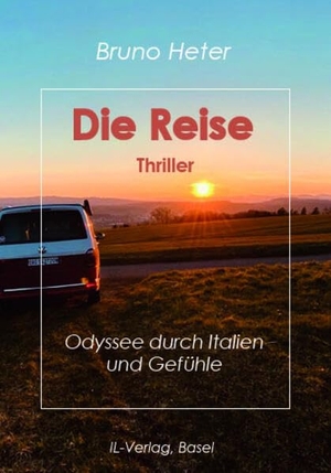 Heter, Bruno. Die Reise - Odyssee durch Italien und Gefühle, Thriller. Die Informationslücke, 2023.