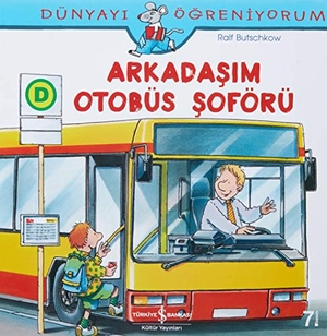 Butschkow, Ralf. Arkadasim Otobüs Soförü. Türkiye Is Bankasi Kültür Yayinlari, 2020.