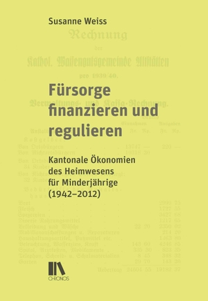 Weiss, Susanne. Fürsorge finanzieren und regulieren - Kantonale Ökonomien des Heimwesens für Minderjährige (1942-2012). Chronos Verlag, 2026.