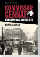 Kommissar Gennat und der BVG-Lohnraub
