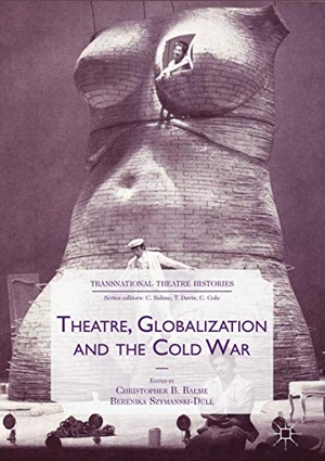 Szymanski-Düll, Berenika / Christopher B. Balme (Hrsg.). Theatre, Globalization and the Cold War. Springer International Publishing, 2017.
