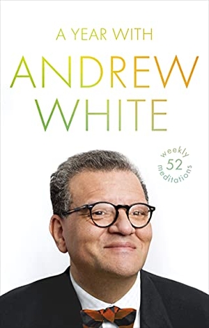 White, Andrew. A Year with Andrew White - 52 Weekly Meditations. Society for Promoting Christian Knowledge, 2019.