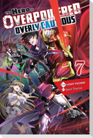 The Hero Is Overpowered but Overly Cautious, Vol. 7 (light novel)