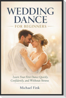 WEDDING DANCE FOR BEGINNERS