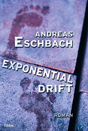 Eschbach, Andreas. Exponentialdrift. Lübbe, 2003.