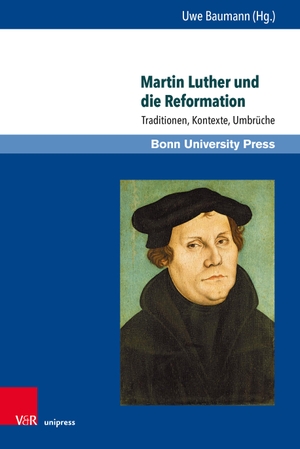 Baumann, Uwe (Hrsg.). Martin Luther und die Reformation - Traditionen, Kontexte, Umbrüche. V & R Unipress GmbH, 2023.