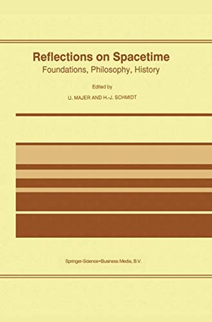 Schmidt, Heinz-Jürgen / Ulrich Majer (Hrsg.). Reflections on Spacetime - Foundations, Philosophy, History. Springer Netherlands, 1995.