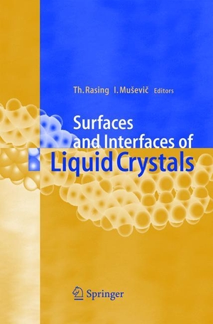 Musevic, Igor / Theo Rasing (Hrsg.). Surfaces and Interfaces of Liquid Crystals. Springer Berlin Heidelberg, 2004.