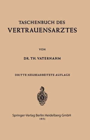 Vaternahm, Theodor. Taschenbuch des Vertrauensarztes. Springer Berlin Heidelberg, 2013.