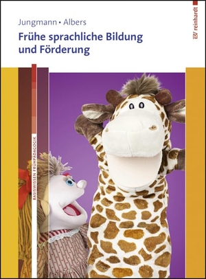 Jungmann, Tanja / Timm Albers. Frühe sprachliche Bildung und Förderung. Reinhardt Ernst, 2013.