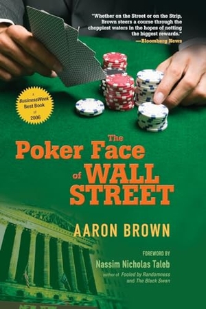 Brown, Aaron. The Poker Face of Wall Street. Wiley, 2007.
