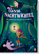 Nisse Nachtwichtel. Auf Mondlicht-Mission im Traumwald