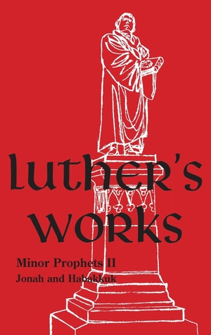 Luther, Martin. Luther's Works - Volume 19 - (Lectures on the Minor Prophets II). Concordia Publishing House, 1968.
