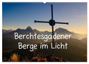 Berchtesgadener Berge im Licht (Wandkalender 2024 DIN A2 quer), CALVENDO Monatskalender