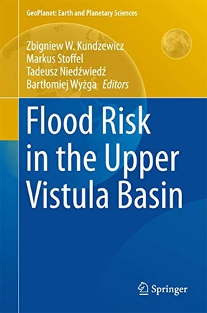 Kundzewicz, Zbigniew W. / Tadeusz Niedzwiedz et al (Hrsg.). Flood Risk in the Upper Vistula Basin. Springer International Publishing, 2016.