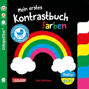 Baby Pixi (unkaputtbar) 170: Mein erstes Kontrastbuch: Farben. Carlsen Verlag GmbH, 2026.