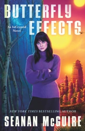 Mcguire, Seanan. Butterfly Effects. St. Martins Press, 2026.