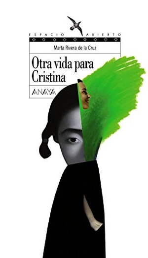 Rivera De La Cruz, Marta. Otra vida para Cristina. Anaya Educación, 2007.