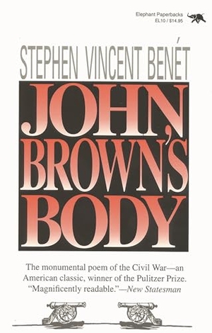 Benet, Stephen Vincent. John Brown's Body. Bloomsbury Publishing PLC, 1990.
