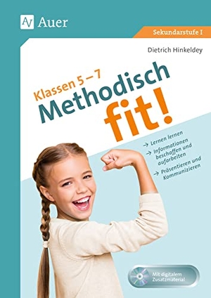 Hinkeldey, Dietrich. Methodisch fit! Klassen 5 - 7 - Lernen lernen, Informationen beschaffen und aufbereiten, Präsentieren und Kommunizieren. Auer Verlag i.d.AAP LW, 2024.