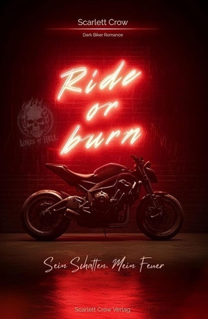 Crow, Scarlett. Ride or Burn - Sein Schatten. Mein Feuer. Autaria, 2026.