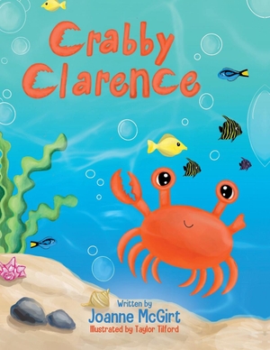 Crabby Clarence. Palmetto Publishing, 2021.