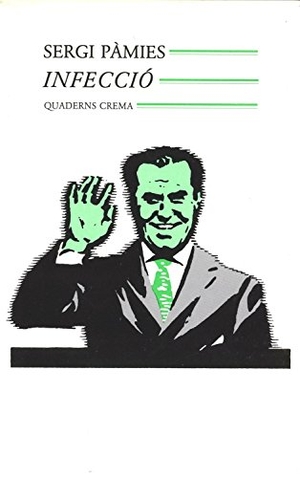 Pàmies, Sergi. Infecció. Quaderns Crema, 1989.