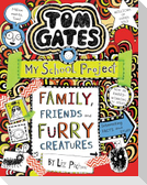 Tom Gates 12: Family, Friends and Furry Creatures