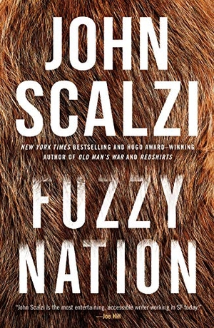 Scalzi, John. Fuzzy Nation. Tor Publishing Group, 2019.