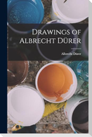 Drawings of Albrecht Dürer