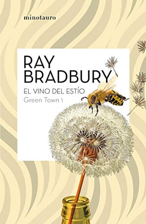 Bradbury, Ray. Green Town 1 : el vino del estío. Minotauro, 2020.