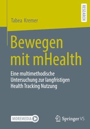 Kremer, Tabea. Bewegen mit mHealth - Eine multimethodische Untersuchung zur langfristigen Health Tracking Nutzung. Springer Gabler, 2025.