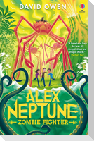 Alex Neptune, Zombie Fighter