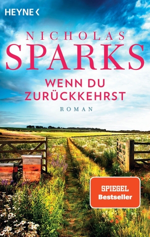 Sparks, Nicholas. Wenn du zurückkehrst - Roman. Heyne Taschenbuch, 2021.