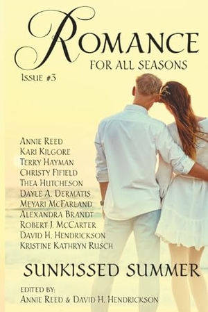 Rusch, Kristine Kathryn / Robert J. McCarter. Romance for All Seasons - Sunkissed Summer. Independently published, 2026.