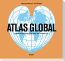 Atlas global : 60 mapas inéditos : otro mundo surge ante nuestros ojos